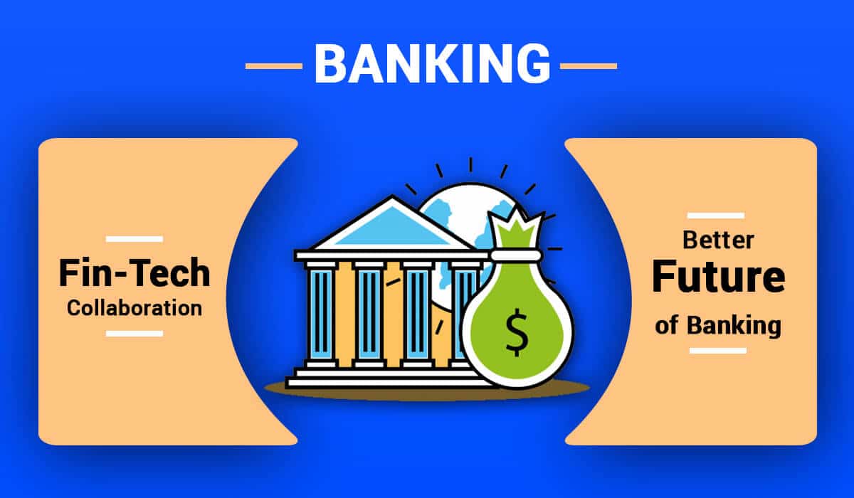 FinTech Banking The Ultimate Collaboration for Better Future of Banking 1
