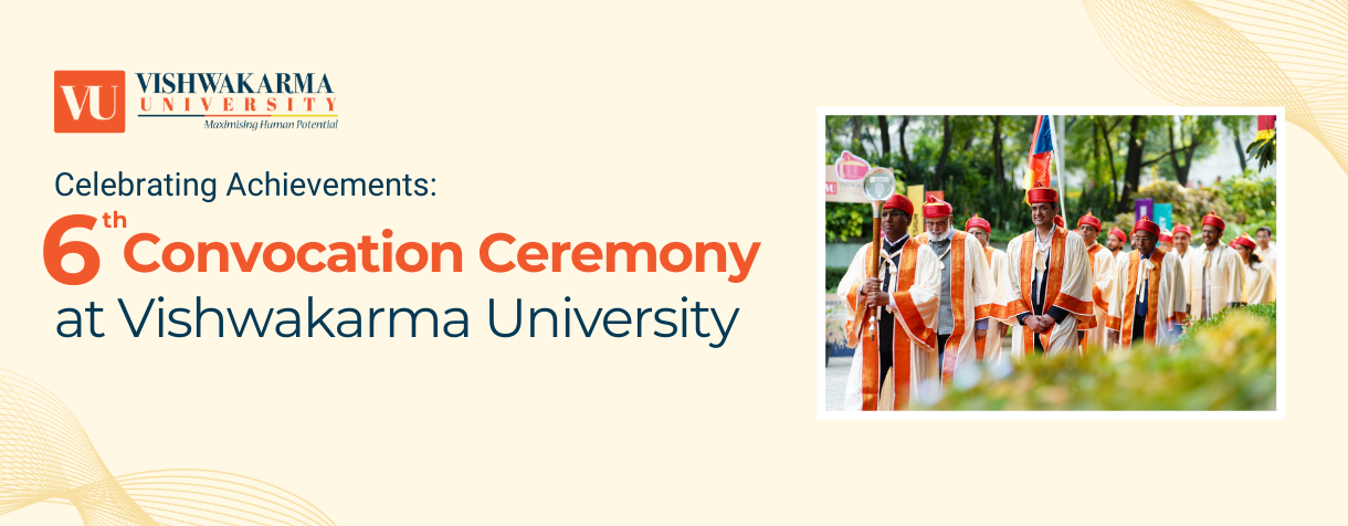 The 6th Convocation Ceremony at Vishwakarma University