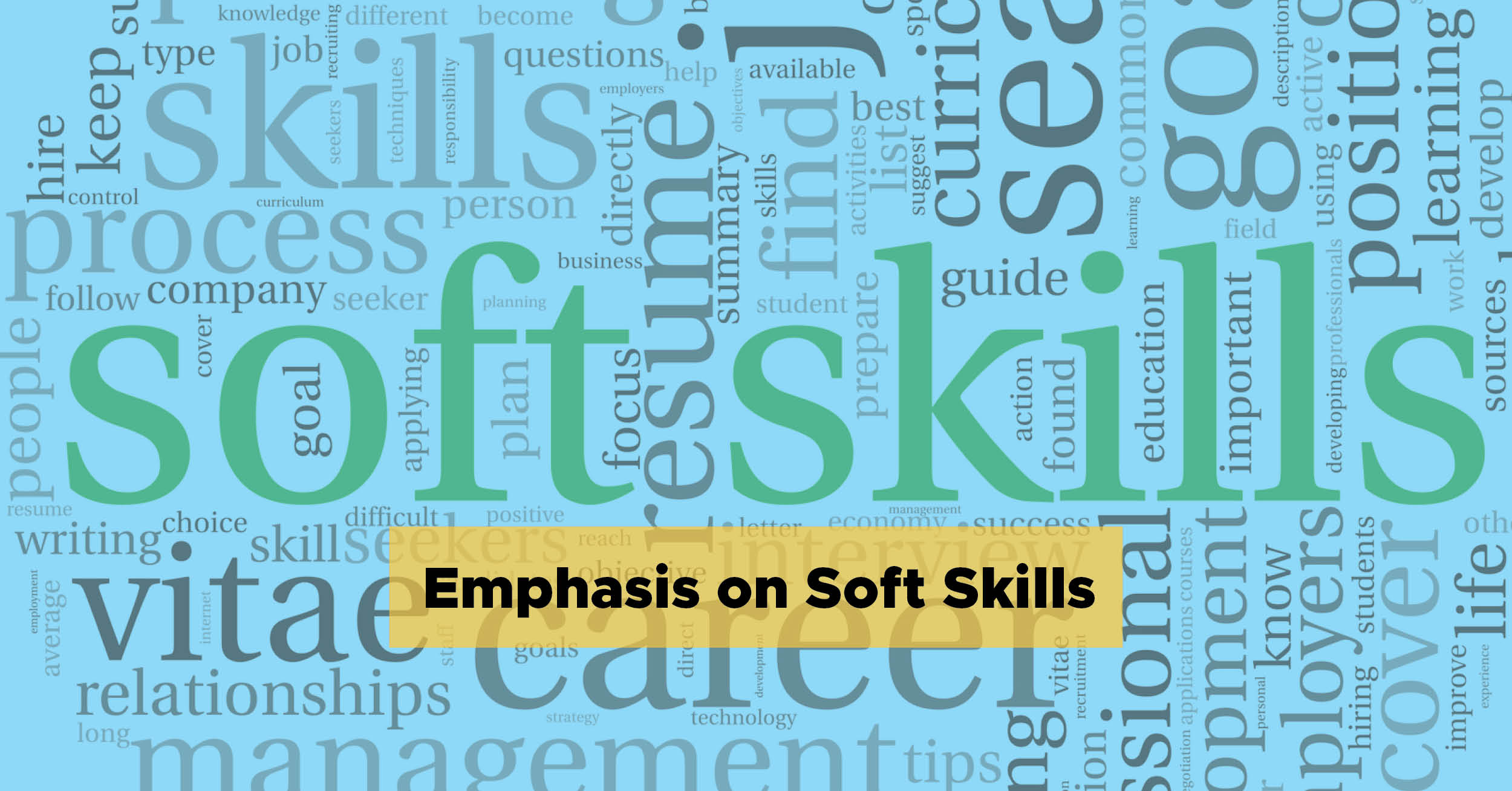 1. Emphasis on Soft Skills