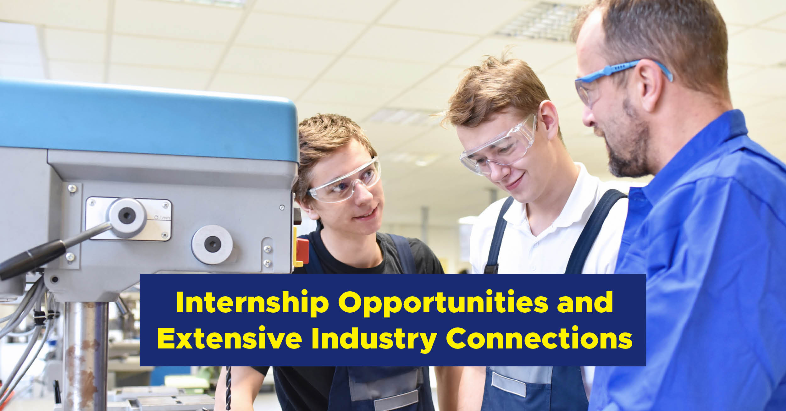 Internship Opportunities and Extensive Industry Connections